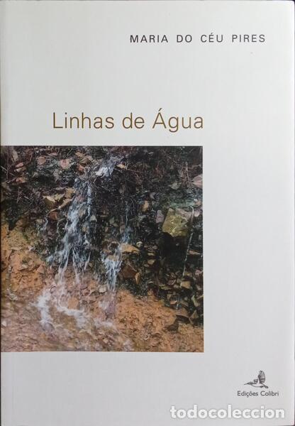 Libros: PIRES. (Maria do C&eacute;u) - LINHAS DE &Aacute;GUA. - Foto 1