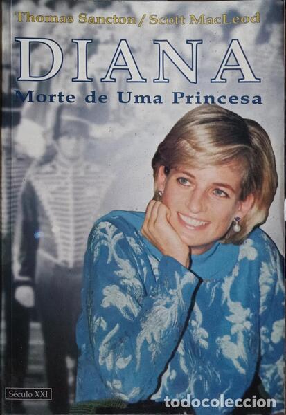 Libros: SANCTON. (Thomas) e Scott MacLeod. - DIANA, MORTE DE UMA PRINCESA. - Foto 1