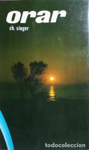 Libros: SINGER. (Charles) - ORAR, A ABERTURA PARA DEUS. - Foto 1
