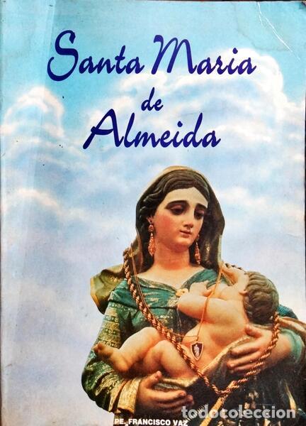 Libros: VAZ. (Padre Francisco) - SANTA MARIA DE ALMEIDA. - Foto 1