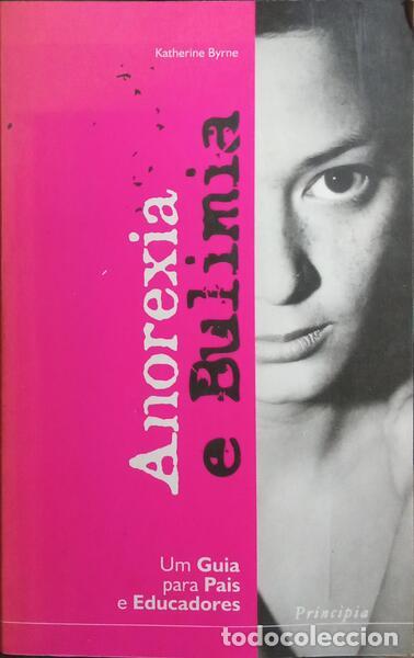 Libros: BYRNE. (Katherine) - ANOREXIA E BULIMIA. - Foto 1