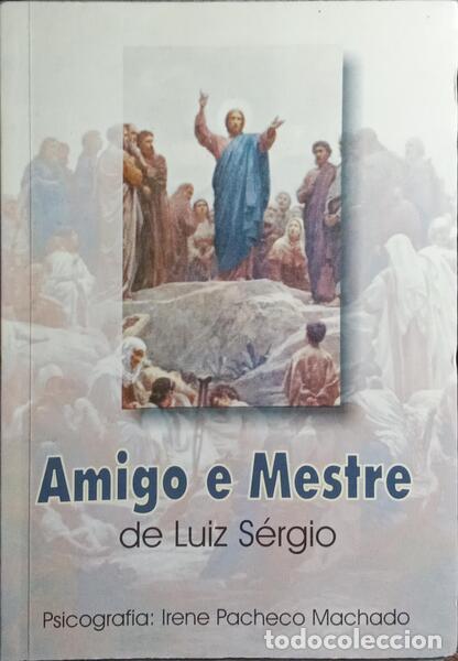 Libros: PACHECO MACHADO. (Irene) e Luiz S&eacute;rgio. - AMIGO E MESTRE. - Foto 1