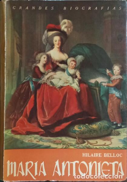 Libros: BELLOC. (Hilaire) - MARIA ANTONIETA. - Foto 1