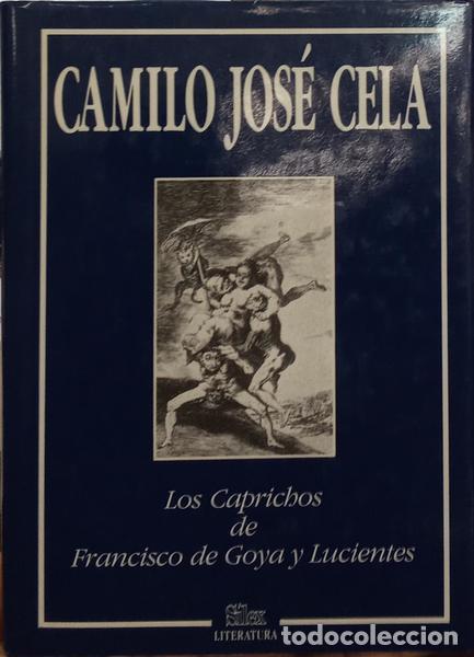 Libros: CELA. (Camilo Jos&eacute;) - LOS CAPRICHOS DE FRANCISCO DE GOYA Y LUCIENTES. - Foto 1
