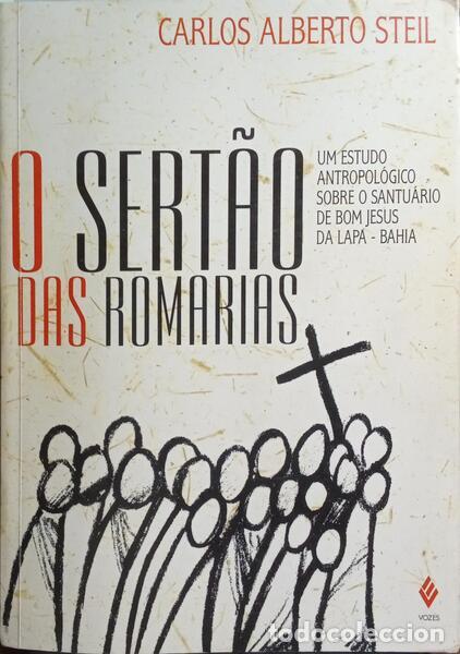 Libros: STEIL. (Carlos Alberto) - O SERT&Atilde;O DAS ROMARIAS. - Foto 1