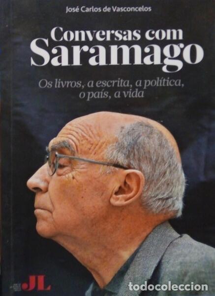 Libros: VASCONCELOS. (Jos&eacute; Carlos de) e Jos&eacute; Saramago. - CONVERSAS COM SARAMAGO. - Foto 1