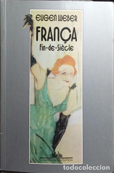 Libros: WEBER. (Eugen) - FRAN&Ccedil;A FIN-DE-SI&Egrave;CLE. - Foto 1