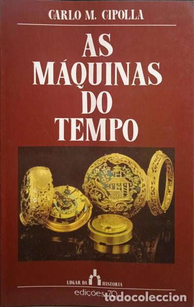 Libros: CIPOLLA. (Carlo M.) - AS M&Aacute;QUINAS DO TEMPO. - Foto 1