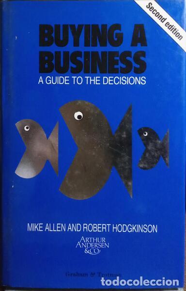 Libros: ALLEN. (Mike) e Robert Hodgkinson. - BUYING A BUSINESS. A GUIDE TO THE DECISIONS. - Foto 1
