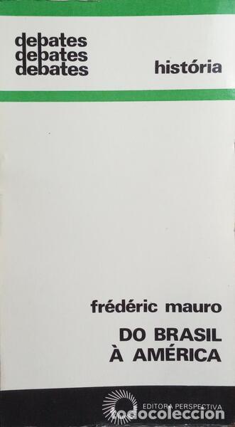 Libros: MAURO. (Fr&eacute;d&eacute;ric) - DO BRASIL &Agrave; AM&Eacute;RICA. - Foto 1