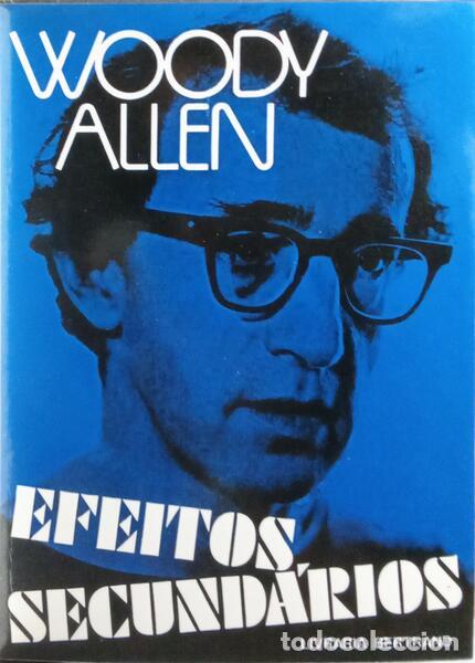 Libros: ALLEN. (Woody) - EFEITOS SECUND&Aacute;RIOS. [ENC.] - Foto 1