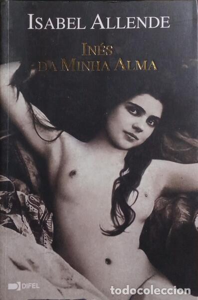 Libros: ALLENDE. (Isabel) - IN&Eacute;S DA MINHA ALMA. - Foto 1