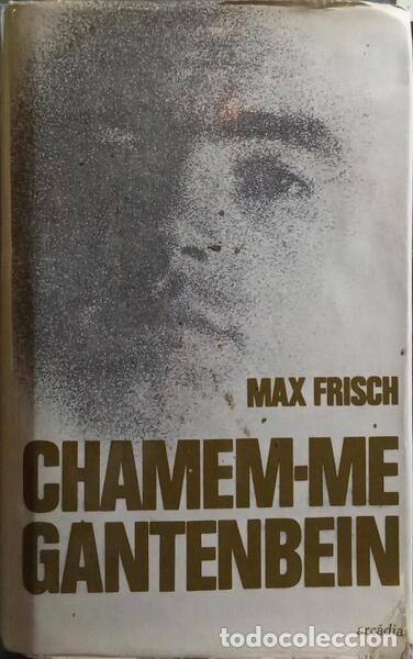 Libros: FRISCH. (Max) - CHAMEM-ME GANTENBEIN. - Foto 1