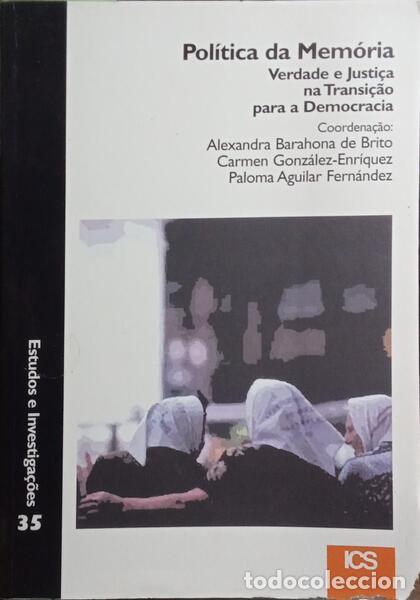 Libros: BARAHONA DE BRITO. (Alexandra), C&aacute;rmen Gonz&aacute;lez Enr&iacute;quez e Paloma Aguilar Fern&aacute;ndez. - A POL&Iacute;TICA DA