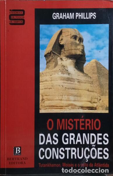 Libros: PHILLIPS. (Graham) - OS MIST&Eacute;RIOS DAS GRANDES CONSTRU&Ccedil;&Otilde;ES. - Foto 1