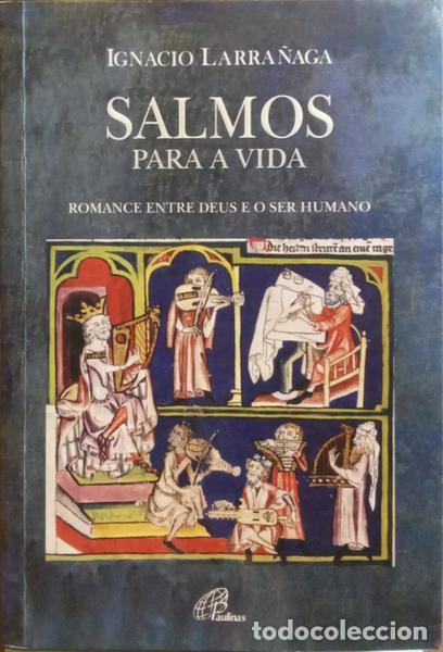 Libros: LARRA&Ntilde;AGA. (Ignacio) - SALMOS PARA A VIDA. - Foto 1