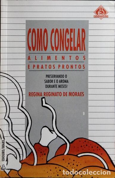 Libros: REGINATO DE MORAES. (Regina) - COMO CONGELAR ALIMENTOS E PRATOS PRONTOS. - Foto 1