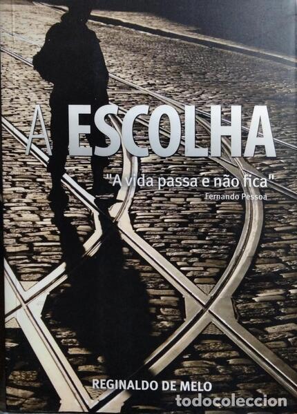 Libros: MELO. (Reginaldo De) - A ESCOLHA. - Foto 1