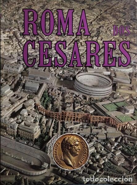 Libros: DAL MASO. (Leonardo B.) - ROMA DOS C&Eacute;SARES.