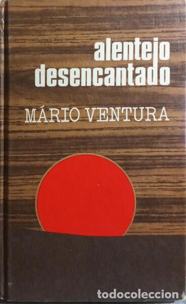 Libros: VENTURA. (M&aacute;rio) - ALENTEJO DESENCANTADO. - Foto 1