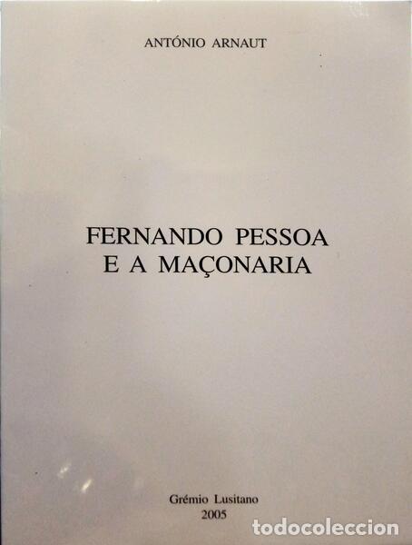 Libros: ARNAUT. (Ant&oacute;nio) - FERNANDO PESSOA E A MA&Ccedil;ONARIA. - Foto 1