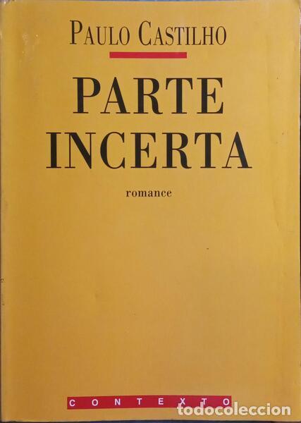 Libros: CASTILHO. (Paulo) - PARTE INCERTA. - Foto 1