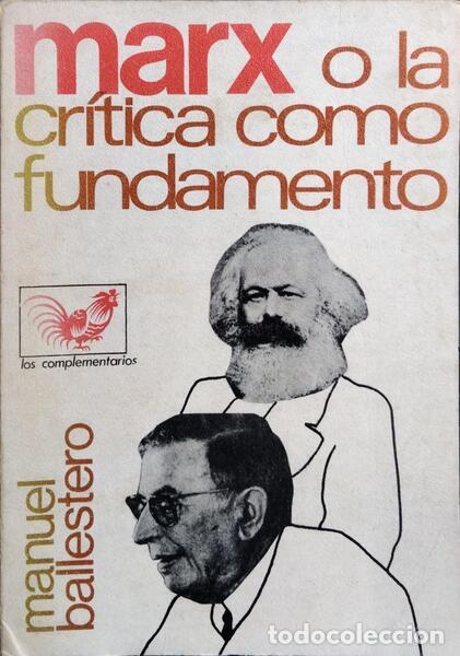 Libros: BALLESTERO. (Manuel) - MARX O LA CR&Iacute;TICA COMO FUNDAMENTO. - Foto 1