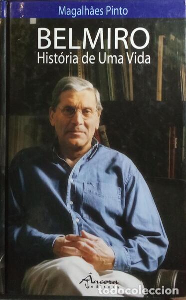 Libri di seconda mano: MAGALH&Atilde;ES PINTO. (Ant&oacute;nio Ad&eacute;lio) - BELMIRO, HIST&Oacute;RIA DE UMA VIDA.