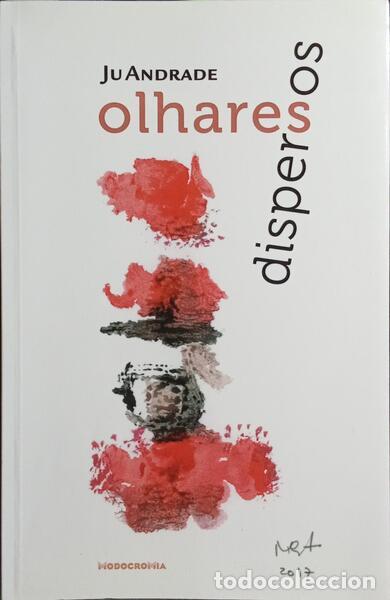 Libros: ANDRADE. (Ju) - OLHARES DISPERSOS. - Foto 1