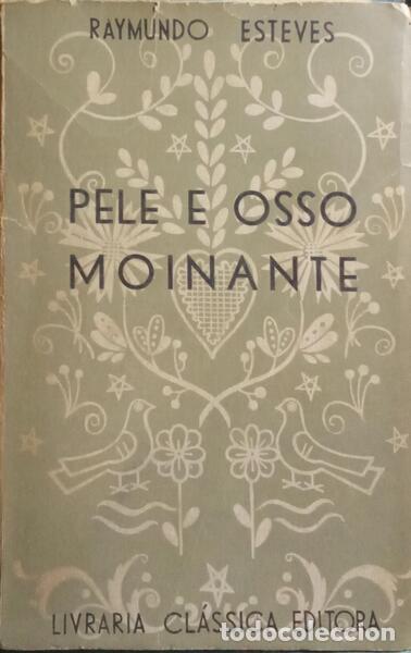 Libros: ESTEVES. (Raimundo) - PELE E OSSO, MOINANTE. - Foto 1