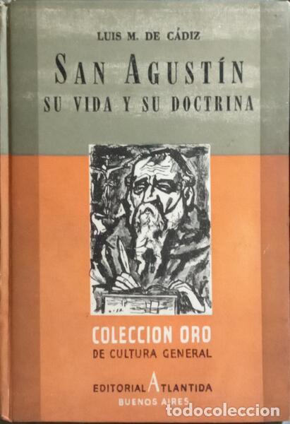 Libros: CADIZ. (Luis M. de) - SAN AGUSTIN: LA VIDA Y LA DOCTRINA. - Foto 1