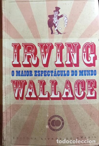 Libros: WALLACE. (Irving) - O MAIOR ESPECT&Aacute;CULO DO MUNDO. - Foto 1