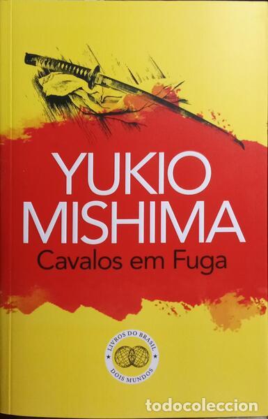 Libros: MISHIMA. (Yukio) - CAVALOS EM FUGA. - Foto 1