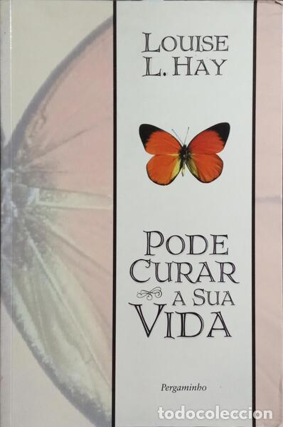 Libros: HAY. (Louise L.) - PODE CURAR A SUA VIDA. [8.&ordf; REIMPRESS&Atilde;O] - Foto 1