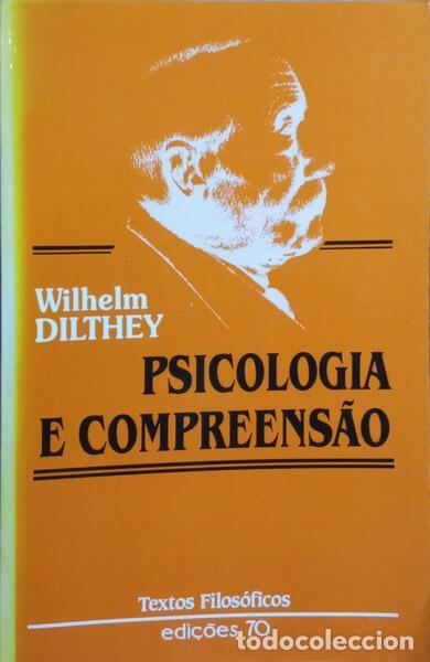 Libros: DILTHEY. (Wilhelm) - PSICOLOGIA E COMPREENS&Atilde;O. - Foto 1