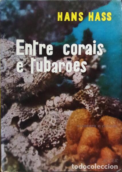Libros: HASS. (Hans) - ENTRE CORAIS E TUBAR&Otilde;ES. - Foto 1