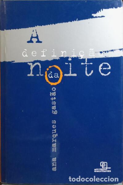 Libros: MARQUES GAST&Atilde;O. (Ana) - A DEFINI&Ccedil;&Atilde;O DA NOITE. - Foto 1