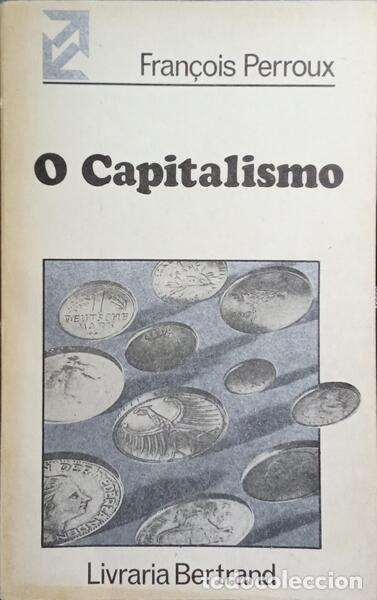 Libros: PERROUX. (Fran&ccedil;ois) - O CAPITALISMO. - Foto 1