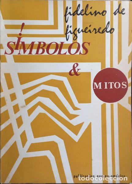 Libros: FIGUEIREDO. (Fidelino de) - S&Iacute;MBOLOS & MITOS. - Foto 1