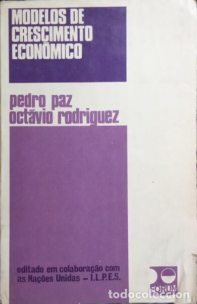 Libros: PAZ. (Pedro) e Oct&aacute;vio Rodr&iacute;guez. - MODELOS DE CRESCIMENTO ECON&Ocirc;MICO. - Foto 1