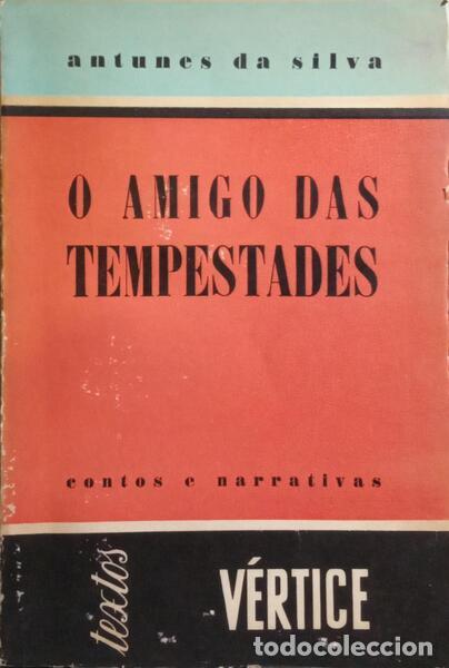 Libros: ANTUNES DA SILVA. - O AMIGO DAS TEMPESTADES. - Foto 1
