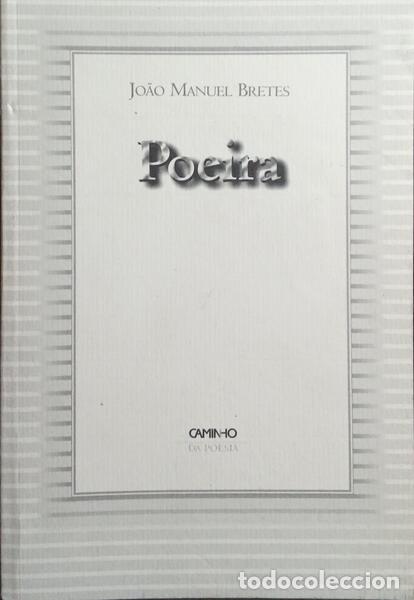 Libros: BRETES. (Jo&atilde;o Manuel) - POEIRA. - Foto 1