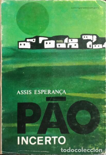 Libros: ASSIS ESPERAN&Ccedil;A. (Ant&oacute;nio) - P&Acirc;O INCERTO. - Foto 1
