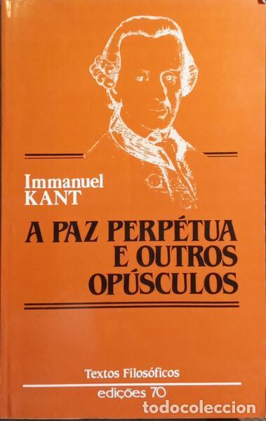 Libros: KANT. (Immanuel) - A PAZ PERP&Eacute;TUA E OUTROS OP&Uacute;SCULOS. - Foto 1