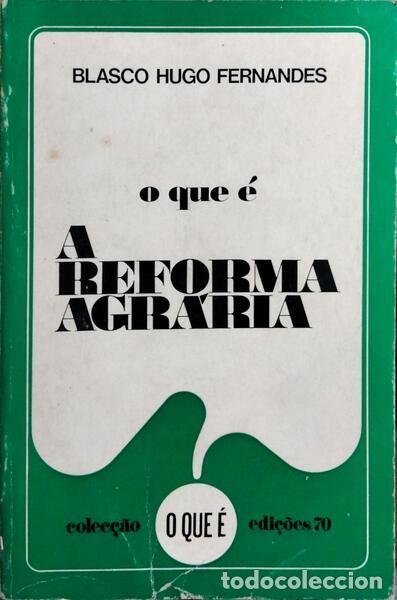 Libros: FERNANDES. (Blasco Hugo) - O QUE &Eacute; A REFORMA AGR&Aacute;RIA. [3.&ordf; EDI&Ccedil;&Atilde;O] - Foto 1
