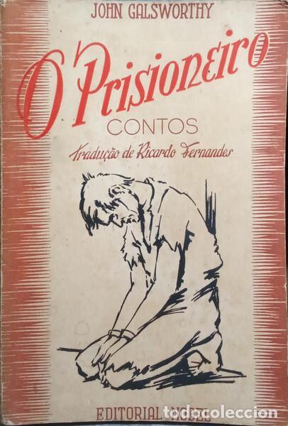Libros: John GALSWORTHY. (John) - O PRISIONEIRO. - Foto 1
