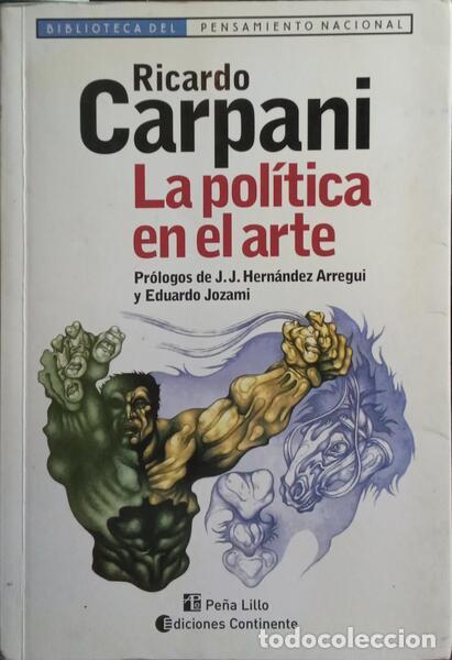 Libros: CARPANI. (Ricardo) - LA POL&Iacute;TICA EN EL ARTE. [1.&ordf; EDI&Ccedil;&Atilde;O]