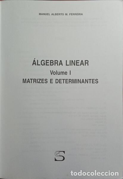 Libros: FERREIRA. (Manuel Alberto M.) e Isabel Amaral. - &Aacute;LGEBRA LINEAR. [2 VOLS.] - Foto 2