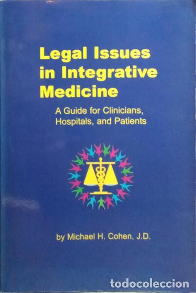Libros: COHEN. (Michael H.) - LEGAL ISSUES IN INTEGRATIVE MEDICINE. - Foto 1