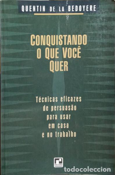 Libros: BEDOYERE. (Quentin De La) - CONQUISTANDO O QUE VOC&Ecirc; QUER. - Foto 1